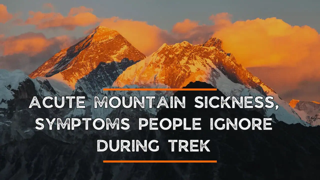 First Bali Pass Trek of the Season Successfully Completed by Trekup India 18 Acute Mountain Sickness, Symptoms P