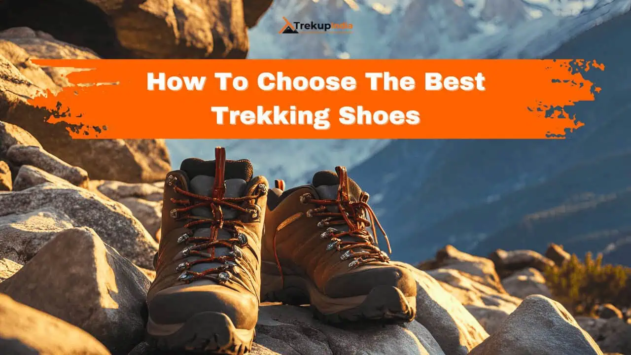 First Bali Pass Trek of the Season Successfully Completed by Trekup India 14 How To Choose The Best Trekking Shoes